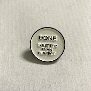 Enamel Pin Done Is Better Than Perfect Brand New Black And White Fun Decorative